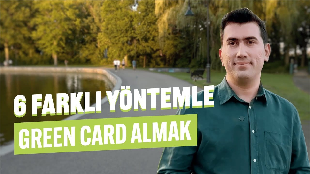 ABD'de Green Card Almanın 6 Farklı Yolu