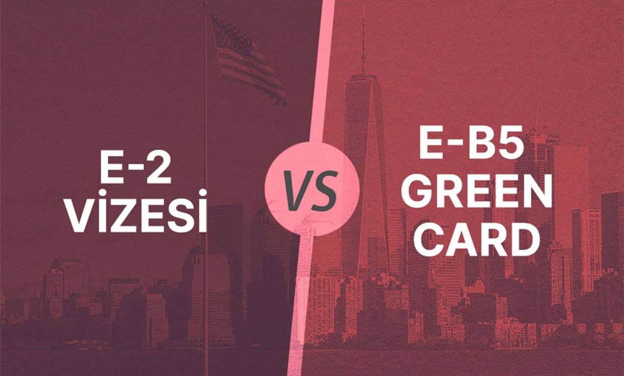e-2 visa vs EB-5 green card