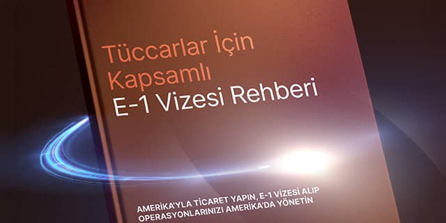 Tüccarlar için Kapsamlı E-1 Vizesi Rehberi