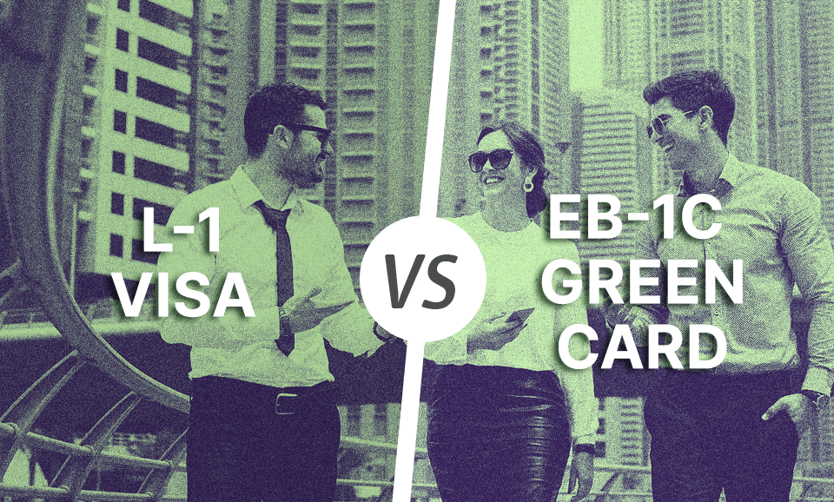 L-1 Visa and EB-1C Green Card: Which One You Should Apply?