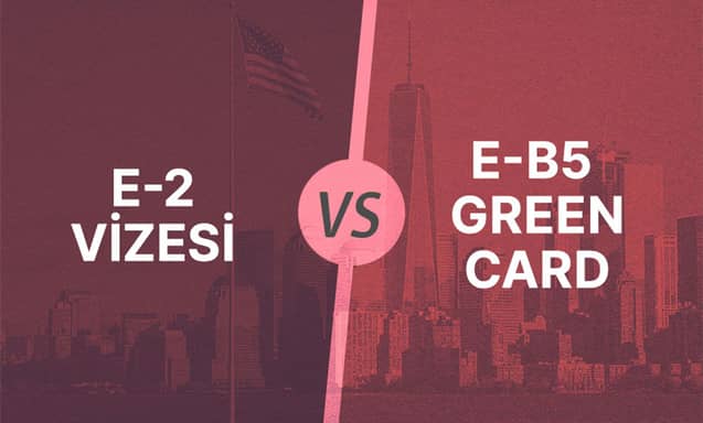 e-2 visa vs EB-5 green card