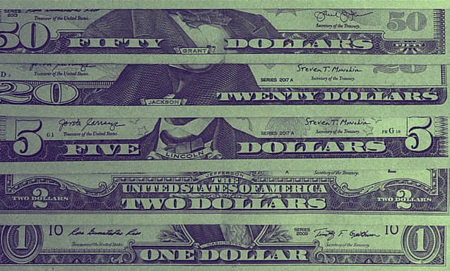 Dollar bills.